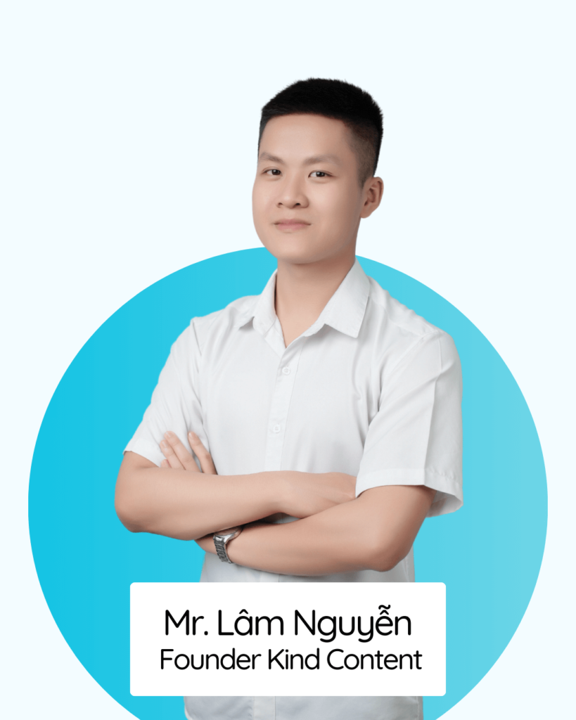 Lâm Nguyễn - Founder Kind Content