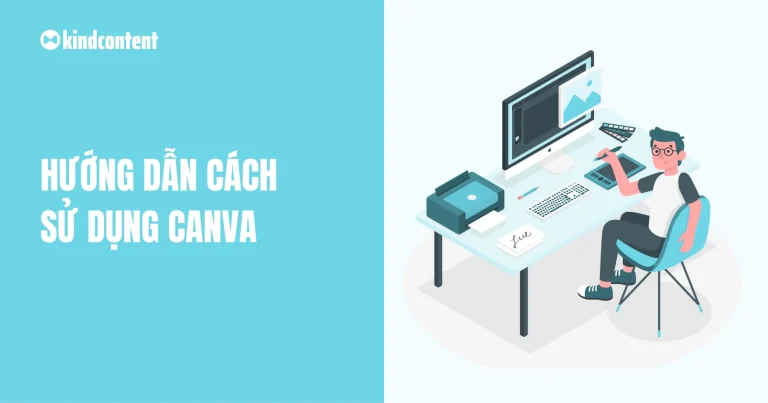 Canva là gì? Cách sử dụng canva cho người mới từ A – Z