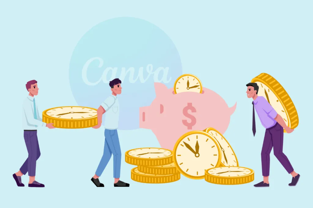 Tiết kiệm thời gian và tiền bạc khi sử dụng Canva