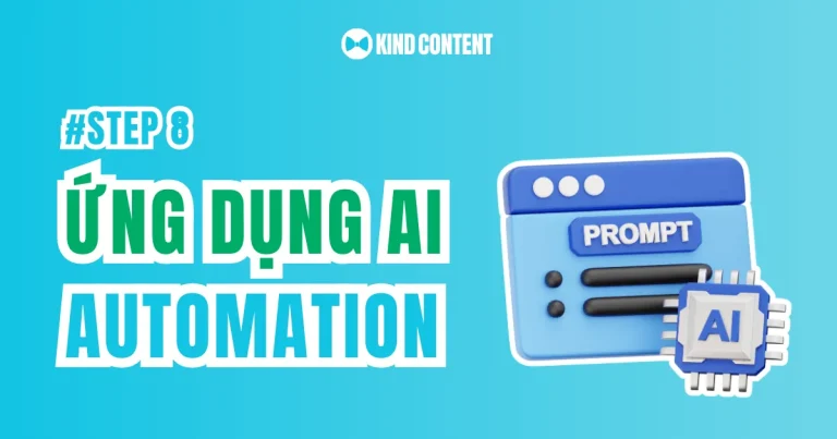 Bước 8: Ứng dụng AI, Automation, Bot làm Content