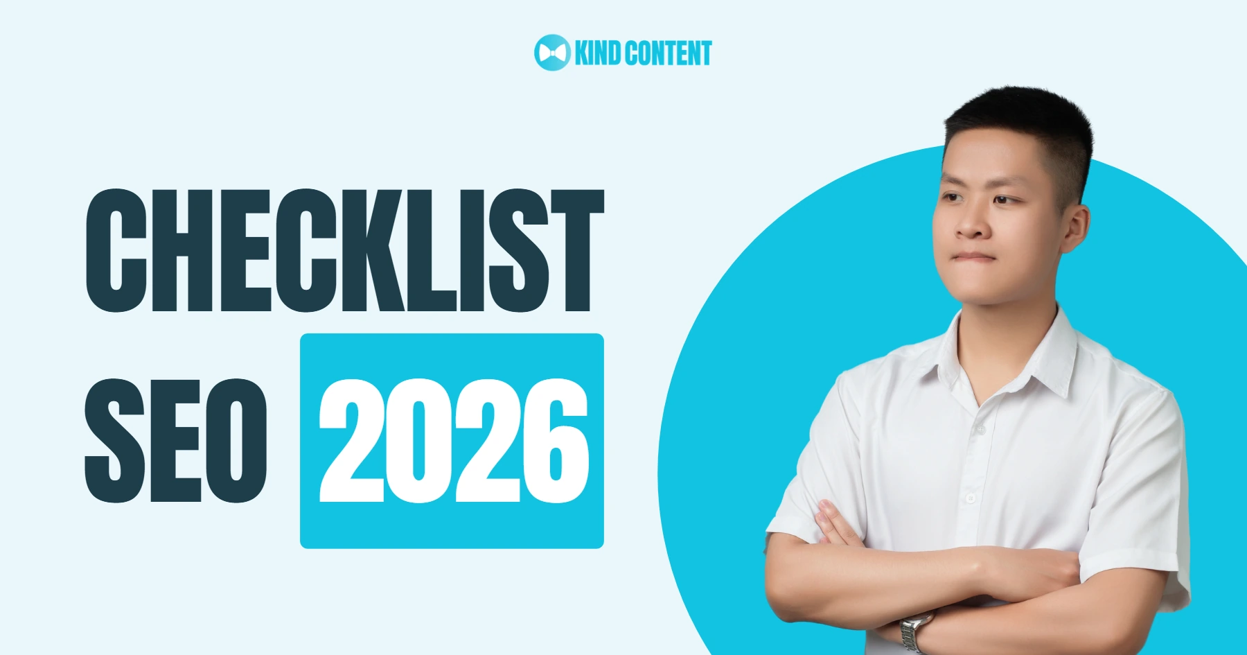 Checklist Content SEO Tối ưu SEO, E-E-A-T, AI Search 2026
