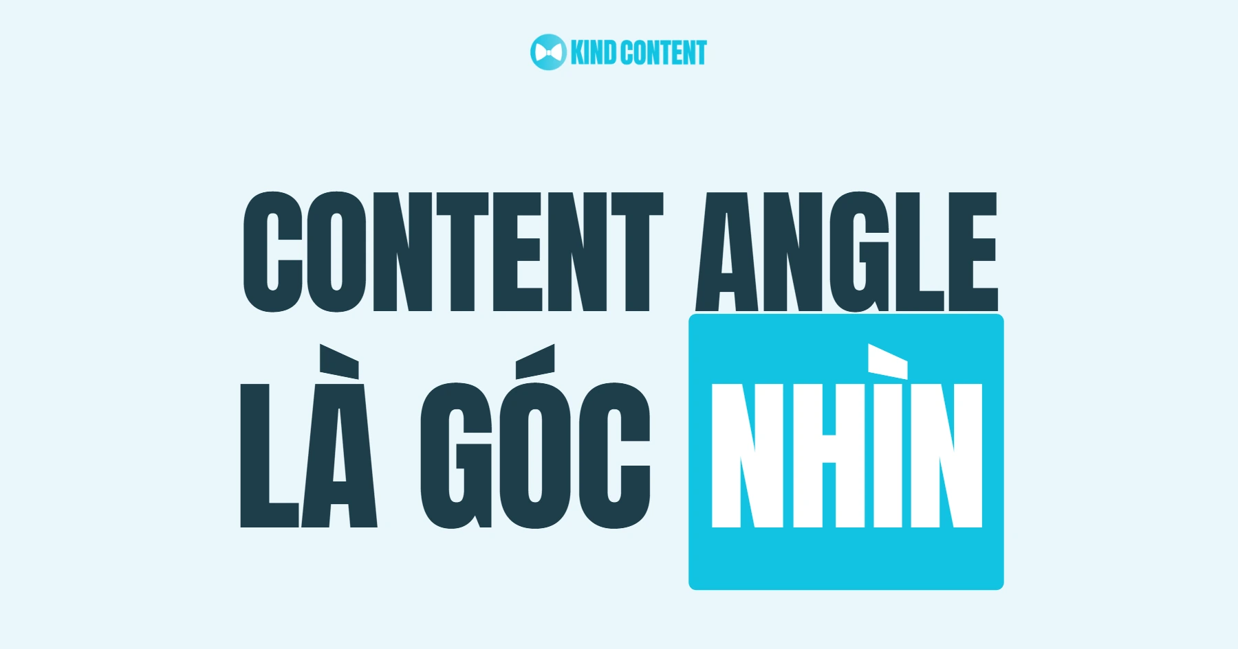 Content Angle là gì? Cách xây dựng góc nhìn nội dung hiệu quả