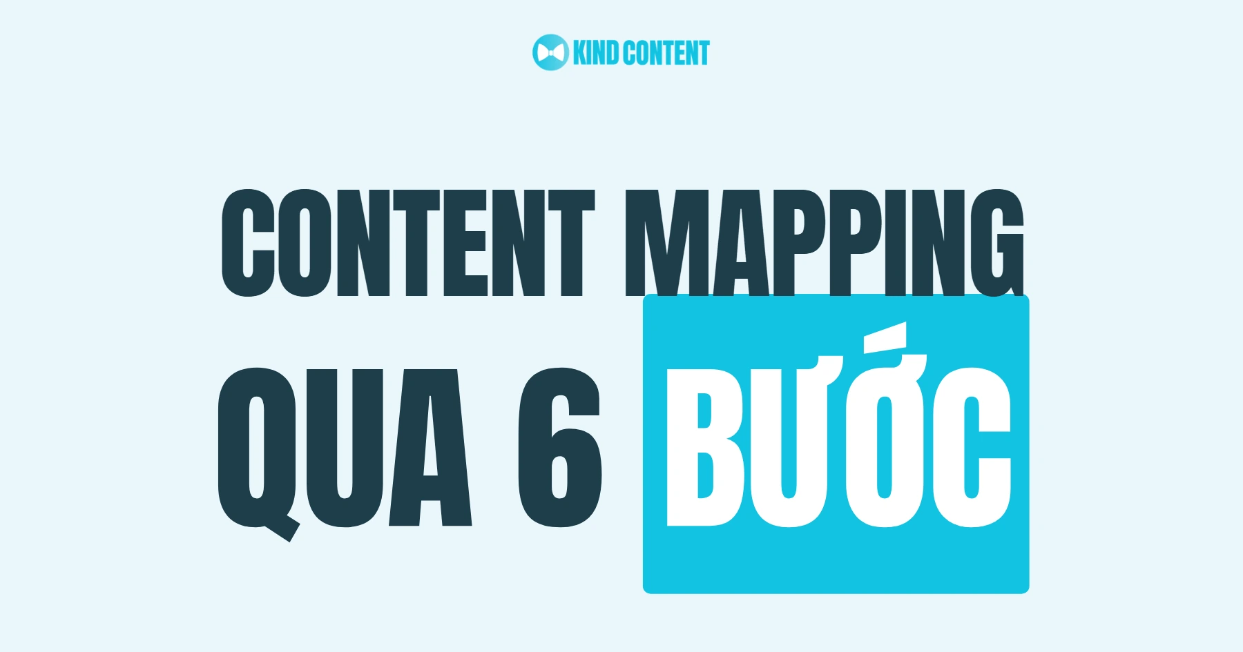 Content Mapping là gì? 6 bước xây dựng và phân phối nội dung hiệu quả
