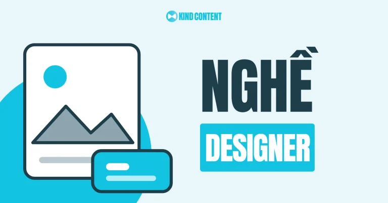Designer là gì? Vai trò và kỹ năng thiết kế cần có