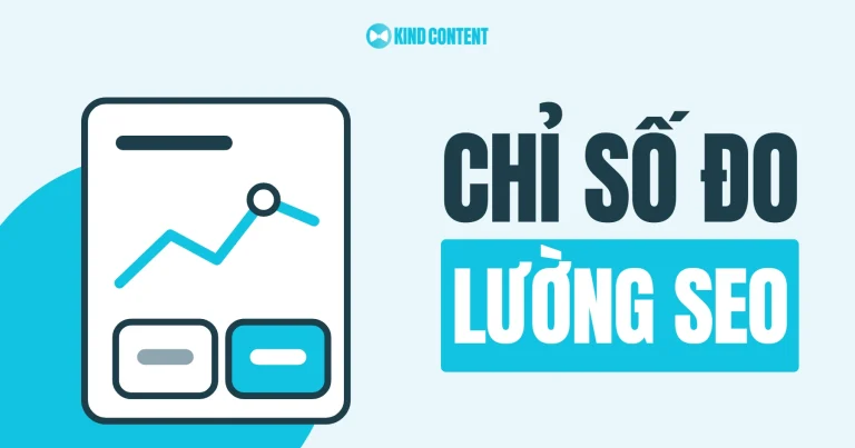 20+ chỉ số đo lường Content SEO | 3 chỉ số mới thời đại AI