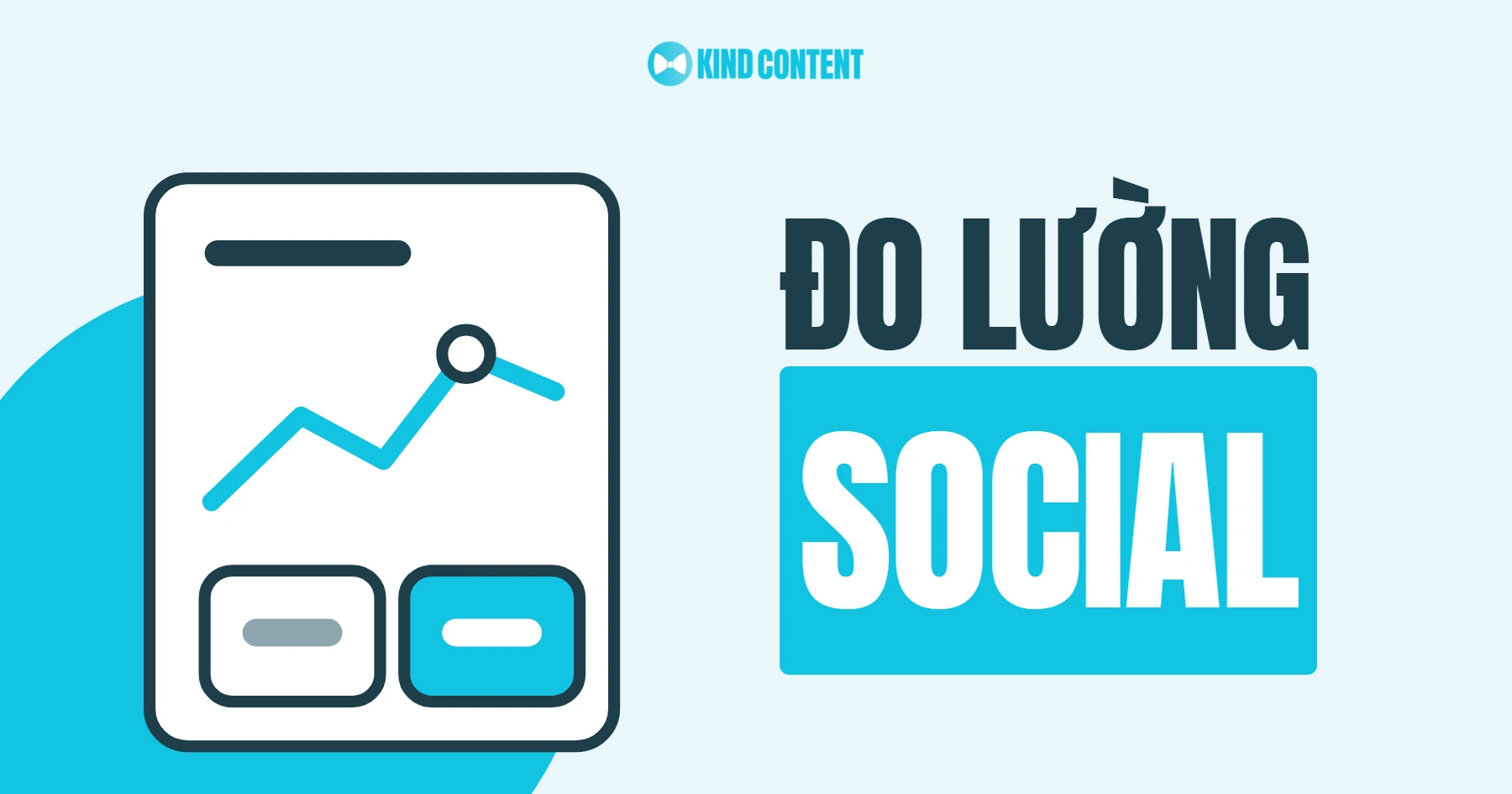 Đo lường Content Social là gì? Quy trình và chỉ số hiệu quả
