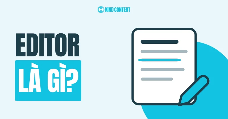 Editor là gì? Vai trò và công việc biên tập viên chuyên nghiệp