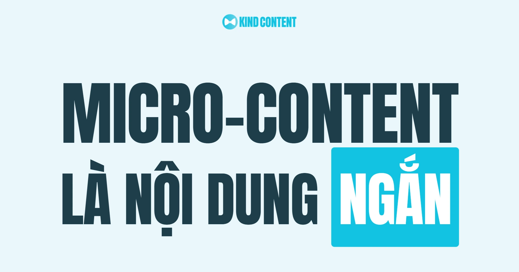 Micro-content là gì? Đặc điểm và cách áp dụng hiệu quả trong Marketing
