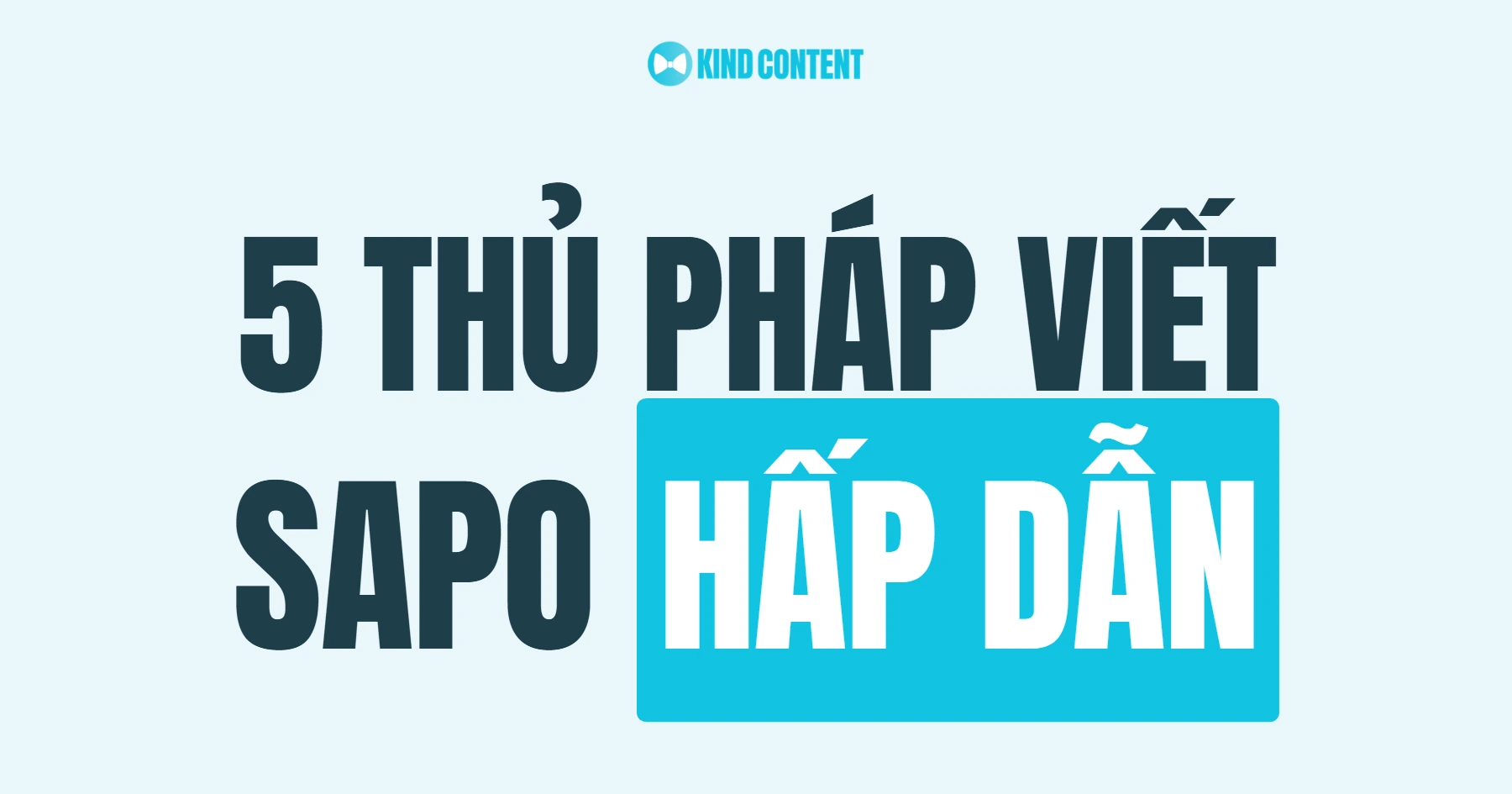 Sapo là gì? 5 thủ pháp viết Sapo hấp dẫn
