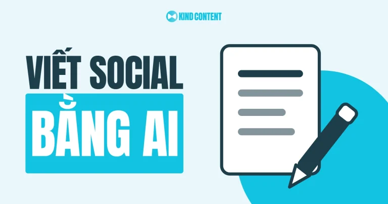 Viết bài social bằng AI: Tối ưu hóa nội dung mạng xã hội