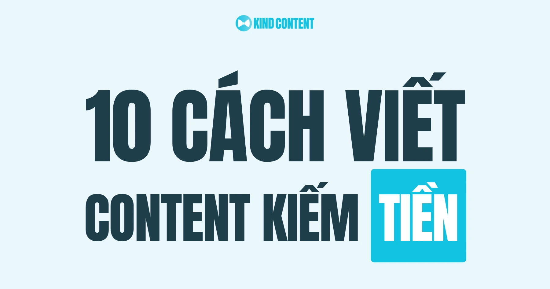 Viết Content Kiếm Tiền 10 Hình Thức Bền Vững Nhất