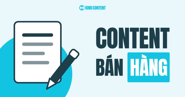 Viết content bán hàng: Cách viết thu hút, chốt đơn nhanh